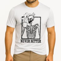 Never Better Funny Skeleton Coffee Cooling Performance Crew T-Shirt