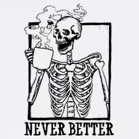 Never Better Funny Skeleton Coffee Cooling Performance Crew T-Shirt