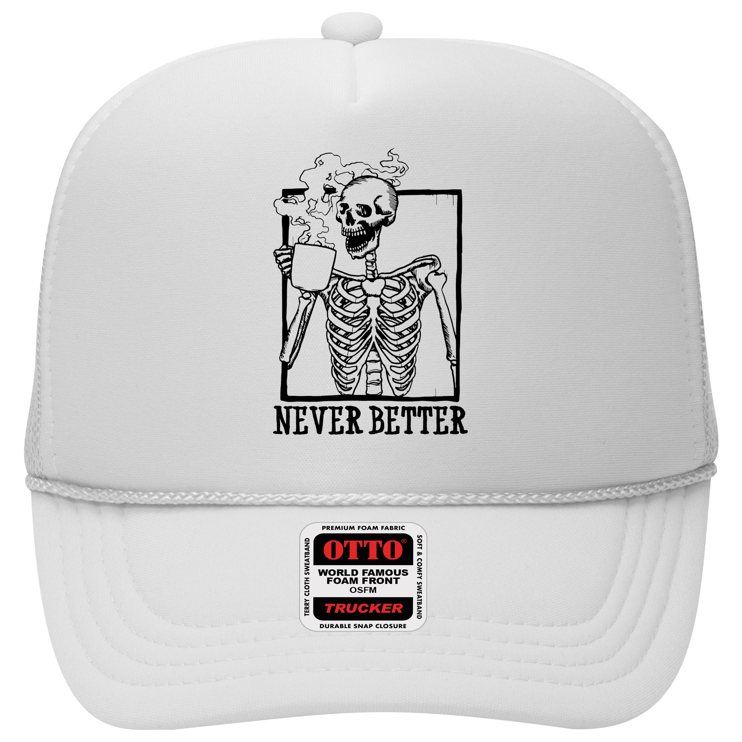 Never Better Funny Skeleton Coffee Hat