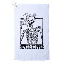 Never Better Funny Skeleton Coffee Golf Towel