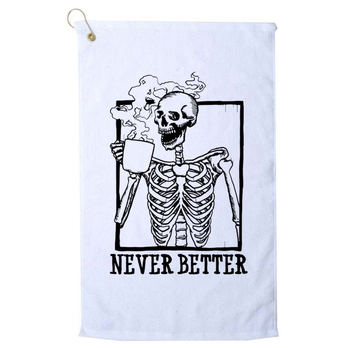 Never Better Funny Skeleton Coffee Golf Towel