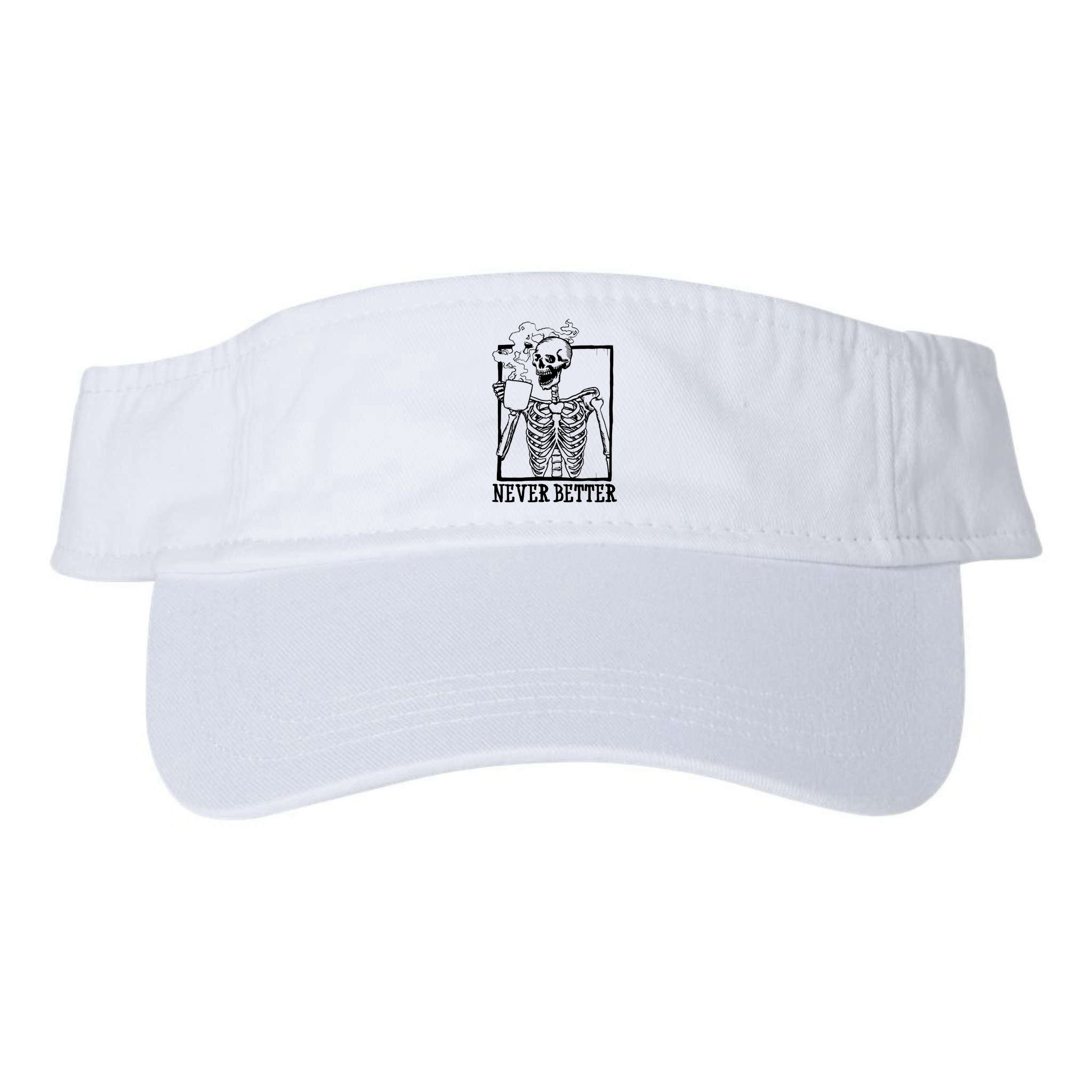 Never Better Funny Skeleton Coffee Visor