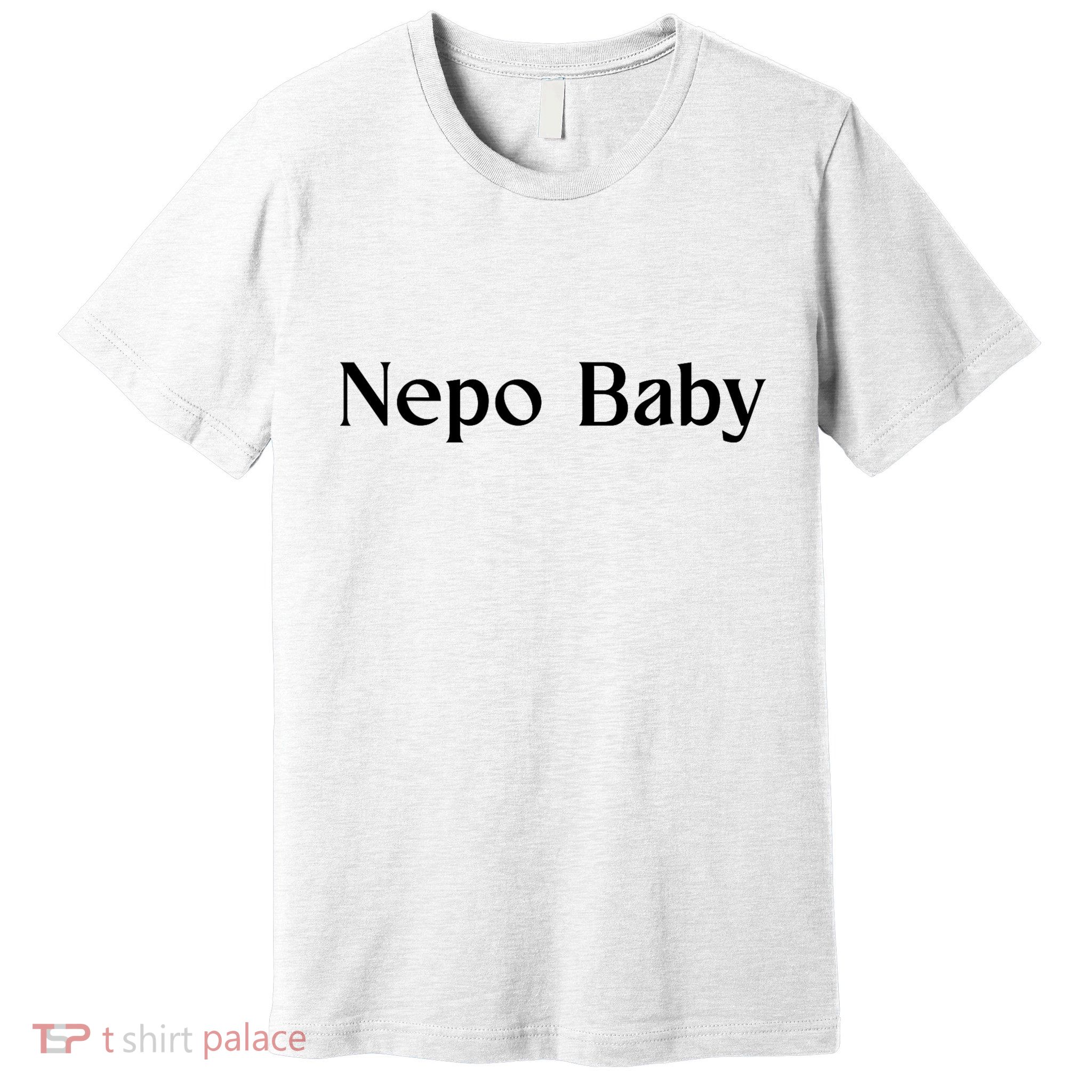 Nepo Baby Funny Celebrity Nepotism Baby Premium T-Shirt