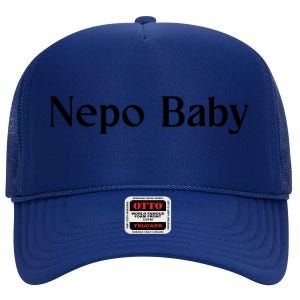 Nepo Baby Funny Celebrity Nepotism Baby High Crown Mesh Back Trucker Hat