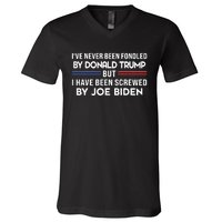 Never Been Fondled By Donald Trump But I Have Been Screwed By Joe Biden Funny V-Neck T-Shirt