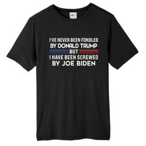 Never Been Fondled By Donald Trump But I Have Been Screwed By Joe Biden Funny Tall Fusion ChromaSoft Performance T-Shirt