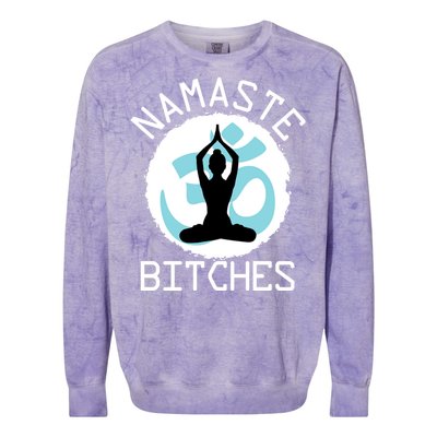 Namaste Bitches Funny Yoga Colorblast Crewneck Sweatshirt