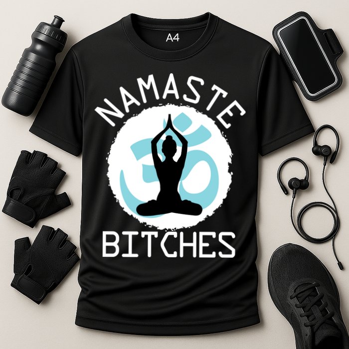 Namaste Bitches Funny Yoga Cooling Performance Crew T-Shirt