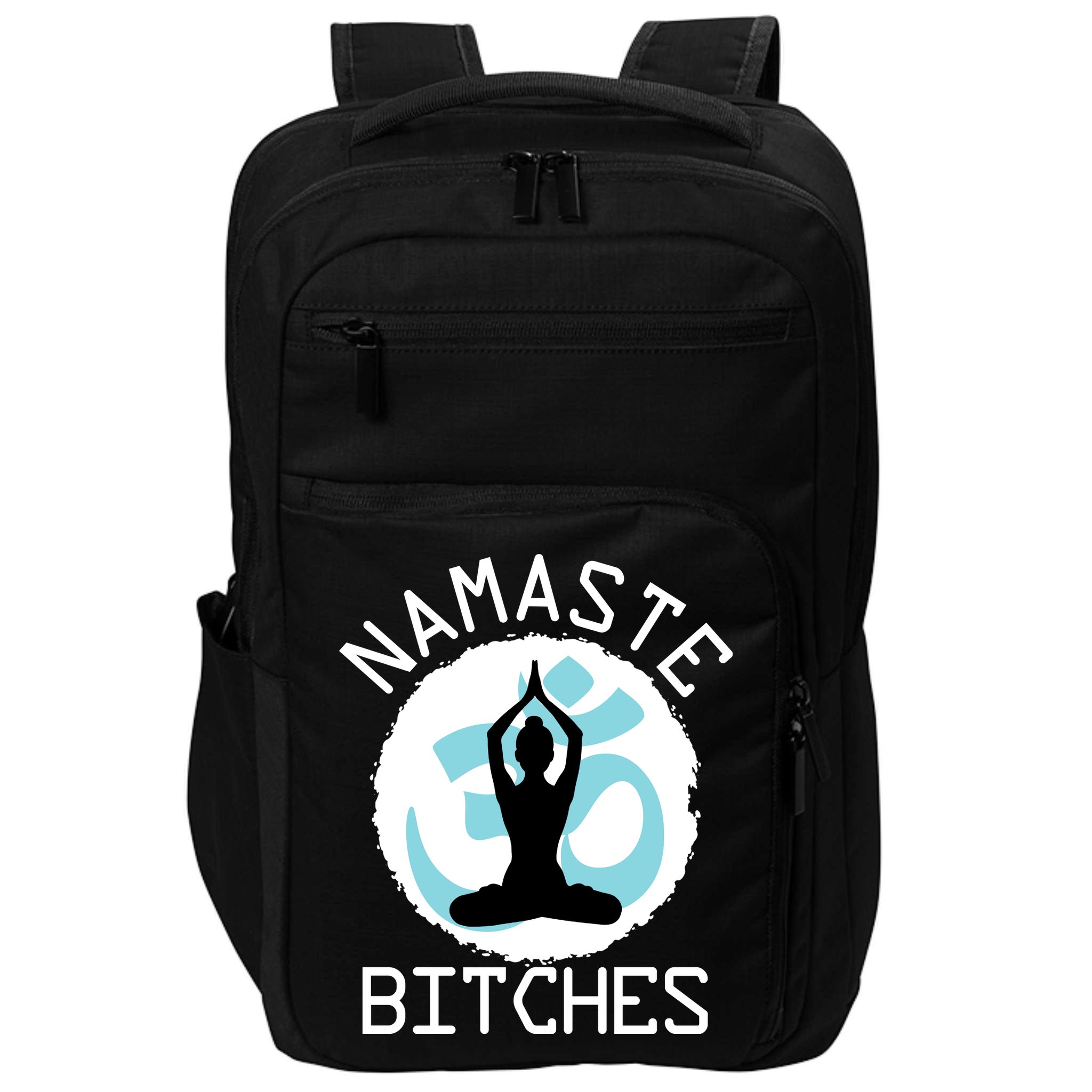 Namaste Bitches Funny Yoga Impact Tech Backpack