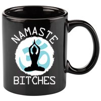 Namaste Bitches Funny Yoga 11oz C Handle Ceramic Mug