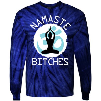 Namaste Bitches Funny Yoga Tie-Dye Long Sleeve Shirt