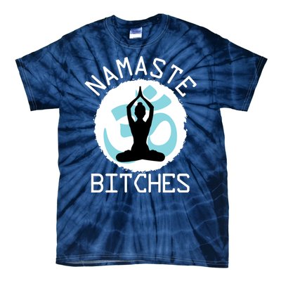 Namaste Bitches Funny Yoga Tie-Dye T-Shirt