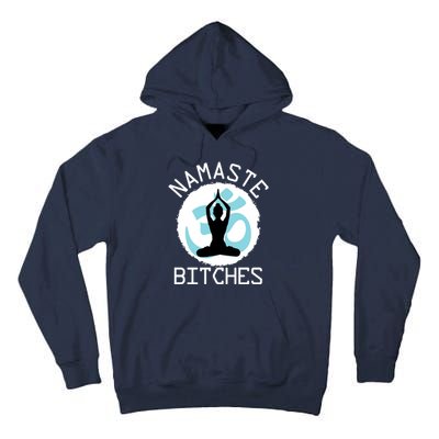 Namaste Bitches Funny Yoga Tall Hoodie