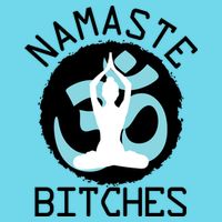 Namaste Bitches Funny Yoga Kids T-Shirt