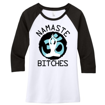 Namaste Bitches Funny Yoga Women's Tri-Blend 3/4-Sleeve Raglan Shirt