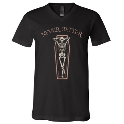 Never Better Funny Skeleton Costume Lazy Halloween Coffin V-Neck T-Shirt