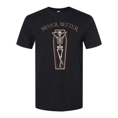 Never Better Funny Skeleton Costume Lazy Halloween Coffin Softstyle CVC T-Shirt