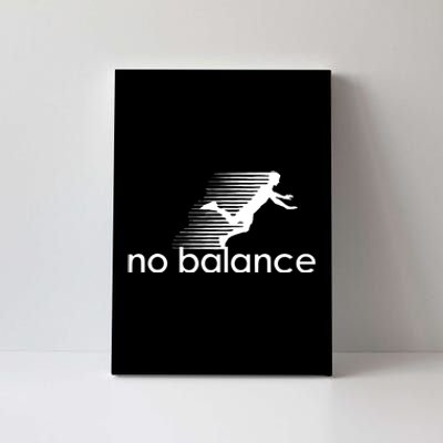 No Balance Funny Parody Design For Sports And Humor Canvas