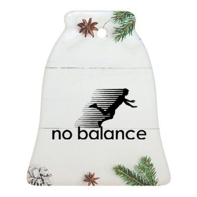 No Balance Funny Parody Design For Sports And Humor Ceramic Bell Ornament