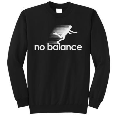 No Balance New Balance Funny Sweatshirt