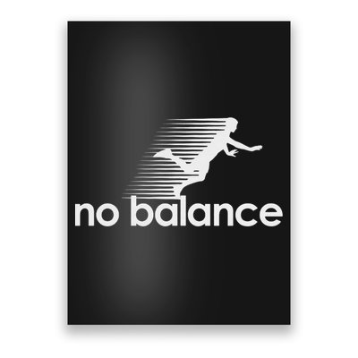 No Balance New Balance Funny Poster