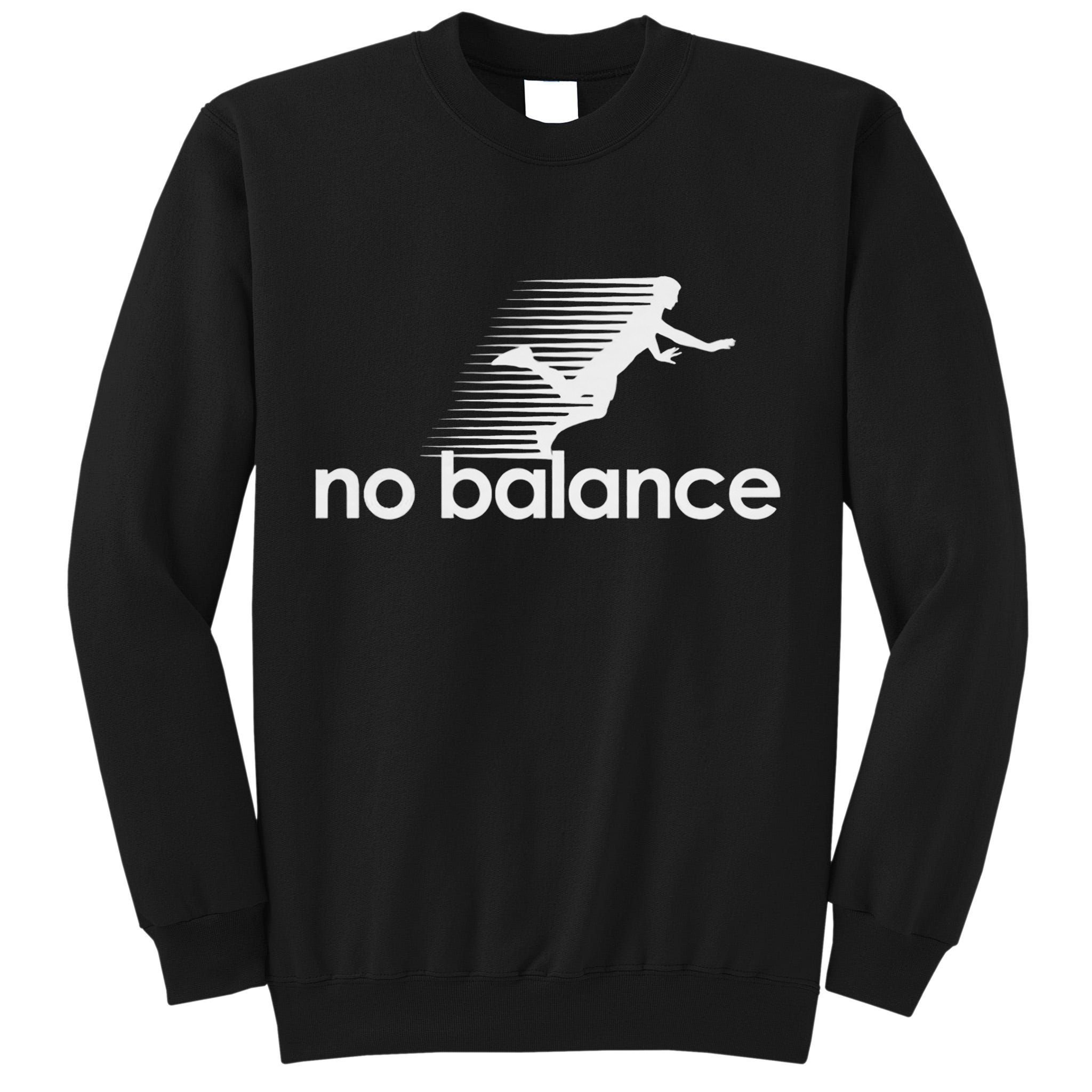 No Balance New Balance Funny Tall Sweatshirt