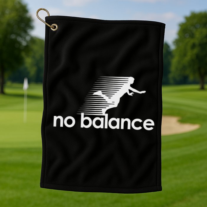 No Balance New Balance Funny Golf Towel