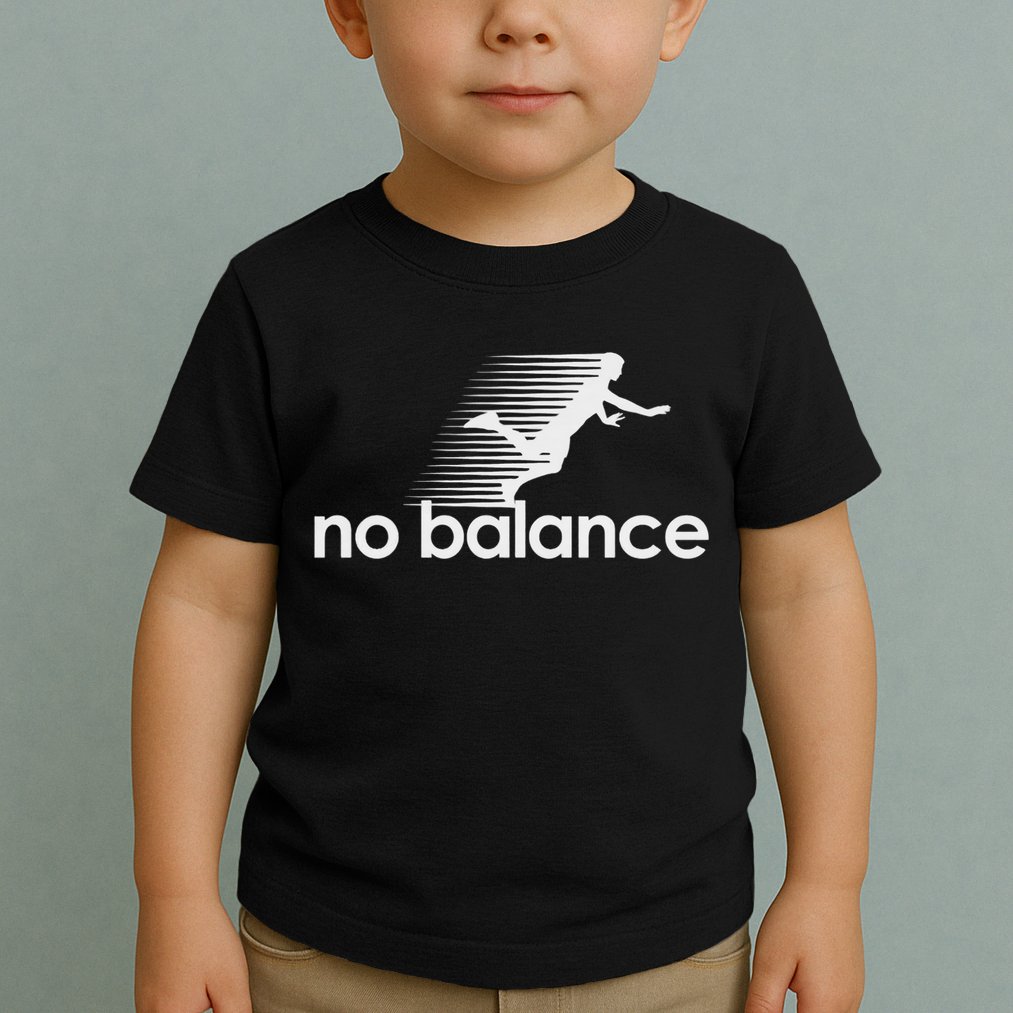 No Balance New Balance Funny Toddler T-Shirt