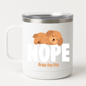 Nope Brain Fog Day Lupus Awareness Fibromyalgia Fibro Great Gift 12 oz Stainless Steel Tumbler Cup