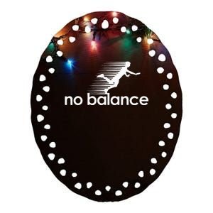 No Balance Funny Sneaker Pun Graphic Ceramic Oval Ornament