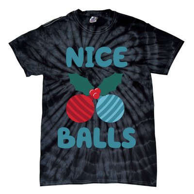 Nice Balls Funny Christmas Ornament Tie-Dye T-Shirt
