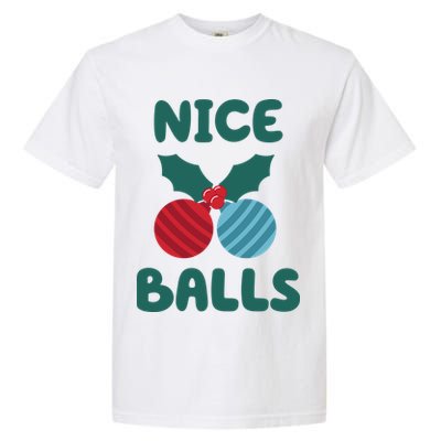 Nice Balls Funny Christmas Ornament Garment-Dyed Heavyweight T-Shirt