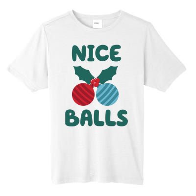 Nice Balls Funny Christmas Ornament Tall Fusion ChromaSoft Performance T-Shirt