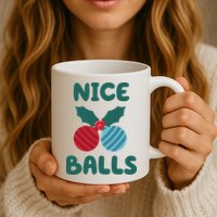 Nice Balls Funny Christmas Ornament Mug