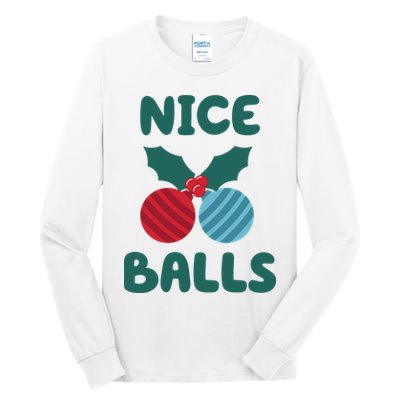 Nice Balls Funny Christmas Ornament Tall Long Sleeve T-Shirt