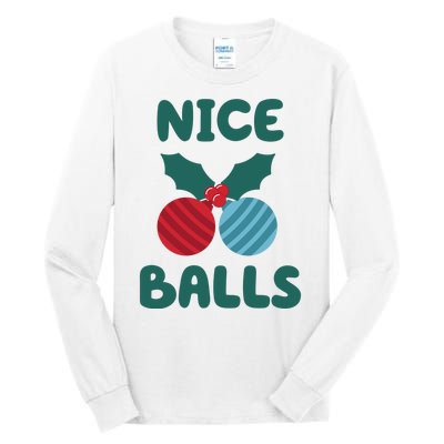 Nice Balls Funny Christmas Ornament Tall Long Sleeve T-Shirt