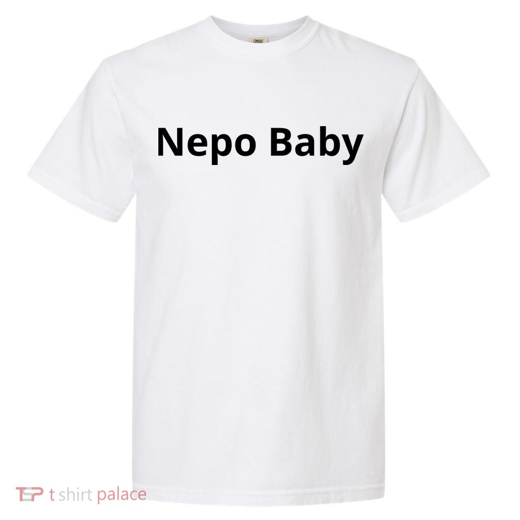 Nepo Baby Funny Celebrity Garment-Dyed Heavyweight T-Shirt