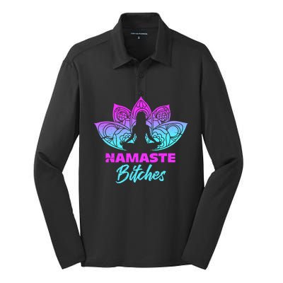 Namaste Bitchs Funny Yoga Meditation Funny Gift Silk Touch Performance Long Sleeve Polo