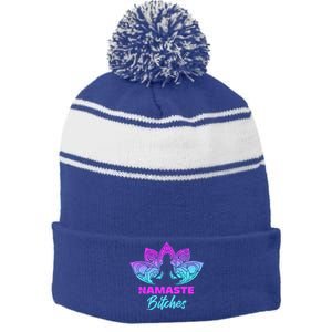 Namaste Bitchs Funny Yoga Meditation Funny Gift Stripe Pom Pom Beanie