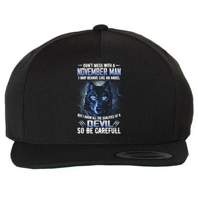 November Birthday Gifts Don't Mess With A November Man Wool Snapback Cap