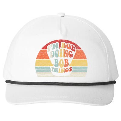 Name Bob Gift Vintage Retro Im Bob Doing Bob Things Snapback Five-Panel Rope Hat