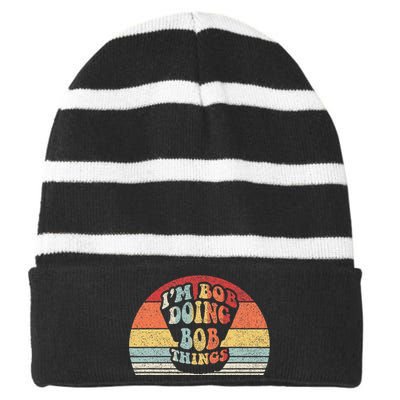 Name Bob Gift Vintage Retro Im Bob Doing Bob Things Striped Beanie with Solid Band