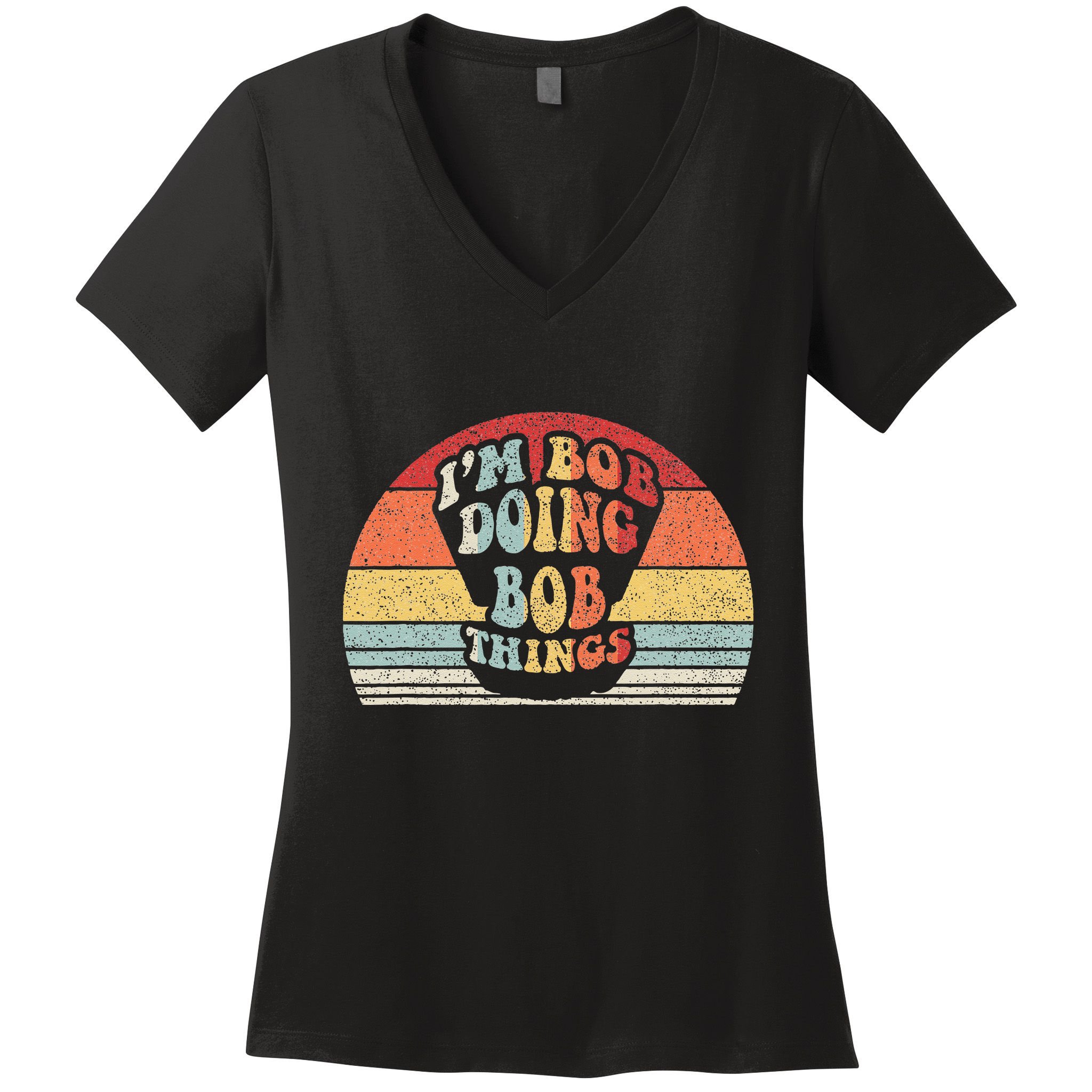Name Bob Gift Vintage Retro Im Bob Doing Bob Things Women's V-Neck T-Shirt