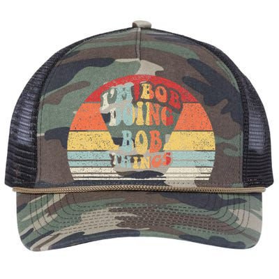 Name Bob Gift Vintage Retro Im Bob Doing Bob Things Retro Rope Trucker Hat Cap