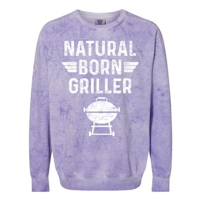 Natural Born Griller Barbecue Funny Bbq Great Gift Colorblast Crewneck Sweatshirt