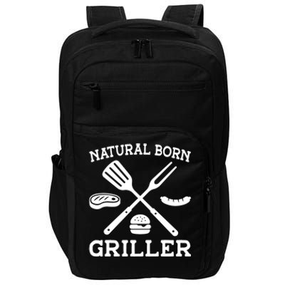 Natural Born Griller Grill Master Barbecue Party Steak Bbq Cool Gift Impact Tech Backpack