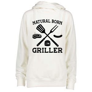 Natural Born Griller Grill Master Barbecue Party Steak Bbq Cool Gift Womens Funnel Neck Pullover Hood