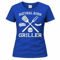 Natural Born Griller Grill Master Barbecue Party Steak Bbq Cool Gift Women's T-Shirt