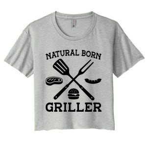 Natural Born Griller Grill Master Barbecue Party Steak Bbq Cool Gift Women's Crop Top Tee