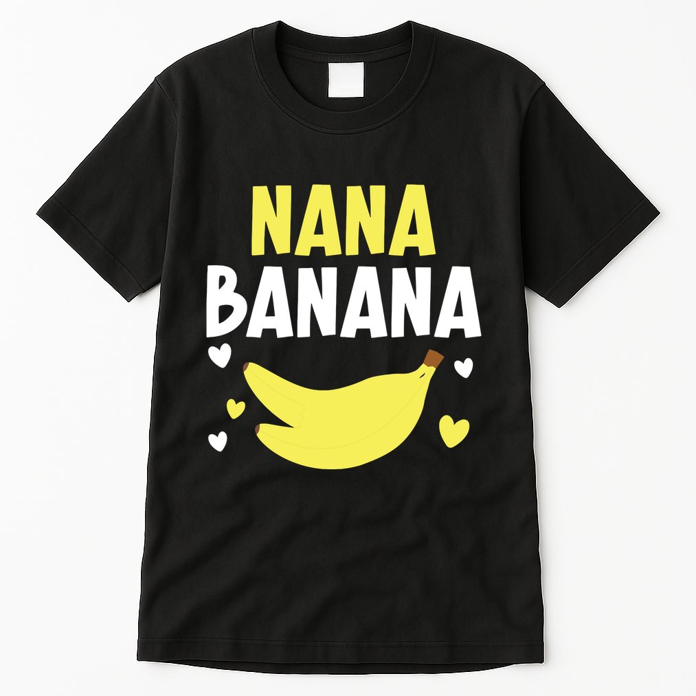 Nana Banana Grandma Grandmother Granny Grandparents Day Tall T-Shirt